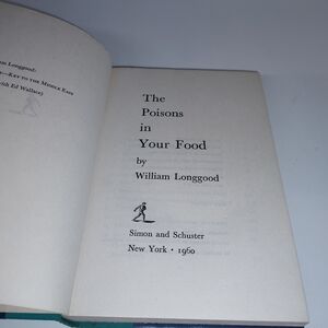 Poisons in Your Food by William Longgood 1960 1st Printing HC Used